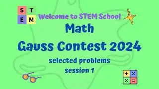 Math - Gauss Contest 2024 selected problems session 1