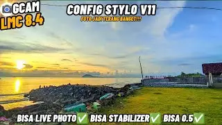 BEST LMC CAMERA AND CONFIG FILE ‼️Gcam Lmc 8.4 Config Stylo v11 Bisa 0.5 & Stabilizer , Live Photo
