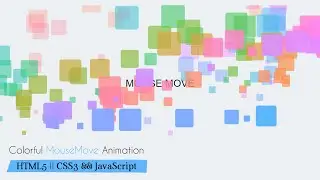 Colorful MouseMove Animation HTML5 || CSS3 && JavaScript