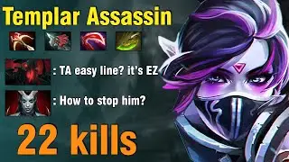 Unstoppable Templar Assassin on Safe Lane! 22 Kills and Pure Domination!