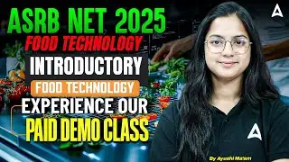 ASRB NET 2025 | Food Technology Introduction | Paid Demo Class | By Ayushi Mam