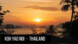 KOH YAO NOI | THAILAND | 24 hours on Koh Yao Noi