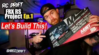 Join My Craziest RC Drift Build Yet! | FRX RS Project! Ep. 1