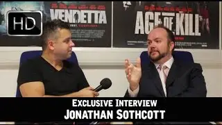 Exclusive Interview Jonathan Sothcott (HD), Age Of Kill, Vendetta