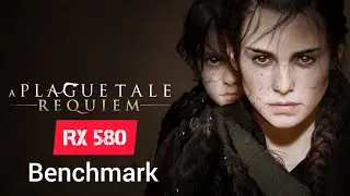 A PLAGUE TALE REQUIEM | RX 580 8GB | i5-3470 | 16GB RAM | 1080P | All Settings #2023 #gameplay