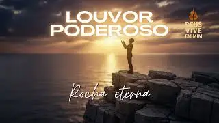 ROCHA ETERNA - Louvor Inédito Que Toca a Alma