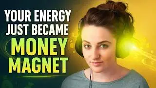Once You Hear This, Money Starts Moving Toward You Instantly!