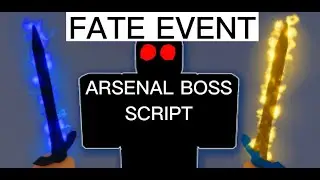 ARSENAL BOSS FATE EVENT SCRIPT / HACK
