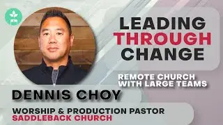 Leading Through Change: How Saddleback Church Is Doing 