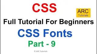CSS Tutorial For Beginners - Part 9 | Fonts in CSS