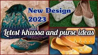 Letest khussa and purse new design 2023|Mehndi and Mayo khussa and purse ideas