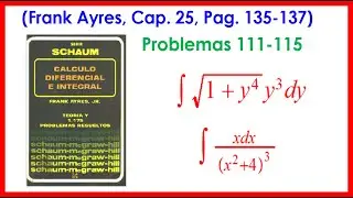C&aacute;lculo de integrales problemas 111-115 (Frank Ayres, Cap. 25, Pag. 135-137)