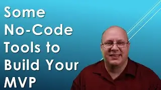 A Quick Review of Some Low Code and No Code Tools to Build an MVP