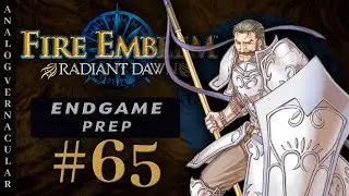 #65 Endgame: Rebirth Preperations | Fire Emblem: Radiant Dawn First Time Let's Play | HD