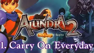 Alundra 2 : A New Legend Begins - 1. Carry On Everyday