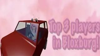 TOP THREE MOST COMMON PLAYERS IN BLOXBURG! *VERY ACCURATE*