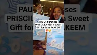 ПРИСЦИЛЛА так счастлива после подарка ПОЛЫ для малыша РАКИМА 🥰 #priscillaojo #shorts #glamgossip ...