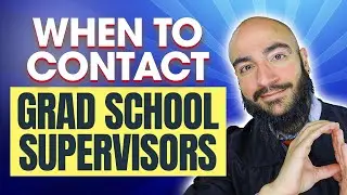 When Should You Contact Potential Graduate School Supervisors | Tips To Contact With Supervisors