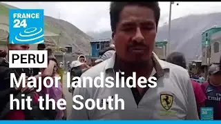 Series of major landslides hit South Peru, rescue operations currently on their way &bull; FRANCE 24