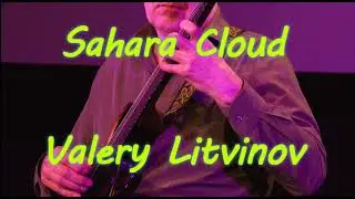 Sahara cloud - Valery Litvinov (guitar)