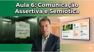 Aula 6   Comunicação Assertiva e Semiótica