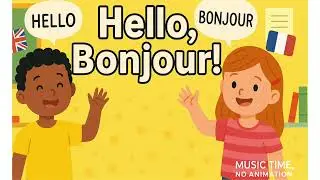 Hello, Bonjour! 🗣️ | English & French Song #1 Bilingual Learning for Kids | Music Time, No Animation