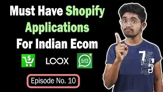 Ep.10 - Must Have Shopify Applications For An Indian Ecommerce Store | Indian Ecom 2.0