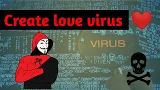 Create ' I Love YOU ' Virus(Demonstration) | Create prank virus | i love you virus demonstration |