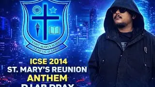 ICSE 2014 St. Mary’s Reunion 🔥 Anthem | DJ AB DRAX Official