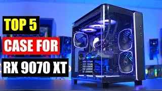 ✅Top 5 Best PC Cases for RX 9070 XT of 2026 &mdash; Perfect Fit & Airflow Tested!