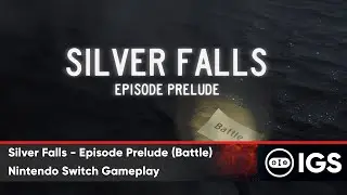 Silver Falls - Episode Prelude (Battle) | Nintendo Switch Gameplay