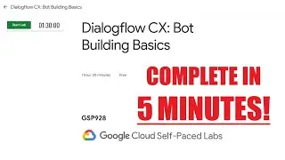 Dialogflow CX: Bot Building Basics [GSP928]