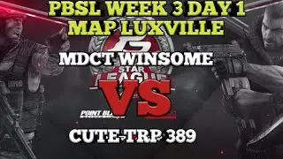 MDCT Winsome VS CUTE TRP 389 |  Pointblank Star League Week 3 | MAP LUXVILLE