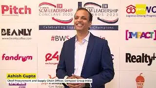 Ashish Gupta, Supply Chain Officer - Compass Group India | BW SCM Summit and Awards 2025