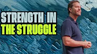 Strength in the Struggle | Pastor Trent Stewart | Foothills Church