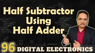 Half Subtractor Implementation with Half Adder: Designing, Circuit, and Process