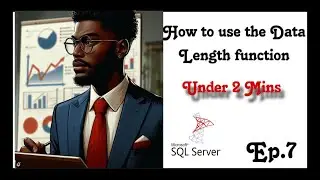How to use the Datalength() function Under 2 Mins