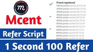 Mcent browser || online script daily add 2 lakh points || Mcent refer script unlimited