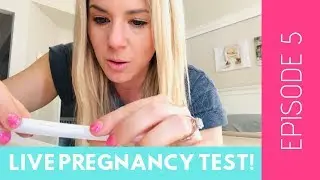 😱 LIVE PREGNANCY TEST!! - Part 2 | Ep. 05
