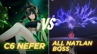 C6 Nefer so insane! VS All Natlan Boss Showcase