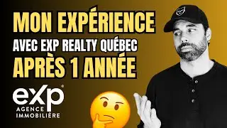 Review 1 an avec eXp Realty Qu&eacute;bec 2023: Mes surprises et d&eacute;ceptions expliqu&eacute;es
