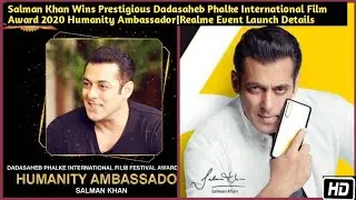 Salman Khan Wins Prestigious Dadasaheb Phalke International Film Award|Realme Launch Event Details