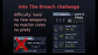 Into The Breach challenge - Rift Walkers, final island