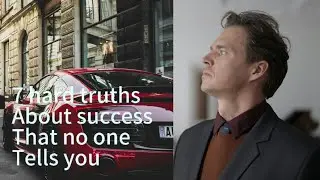 The 7 Hard Truths About Success  That No One Tells You