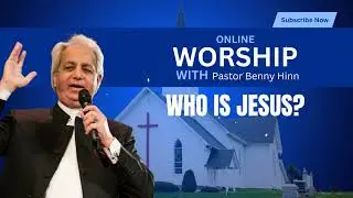 Who is Jesus? | Benny Hinn Teaching