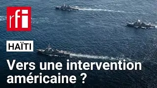 Ha&iuml;ti : doit-on s&rsquo;attendre &agrave; une&nbsp;intervention&nbsp;am&eacute;ricaine ? &bull; RFI