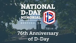 D-Day 76th Anniversary Virtual Commemoration