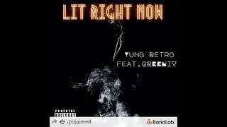 Yung Retro feat. GREENiV - Lit Right Now 🔥