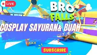🔴 Live | Cosplay jadi Buah & Sayuran cuma disini !! |  Bro Falls #brofalls #steam #gaming