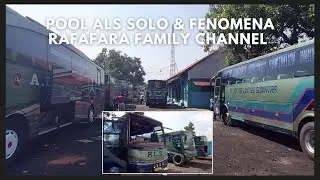 FENOMENA II Pool als solo & fenomena rafafara family channel youtube dikalangan crew crew bus als